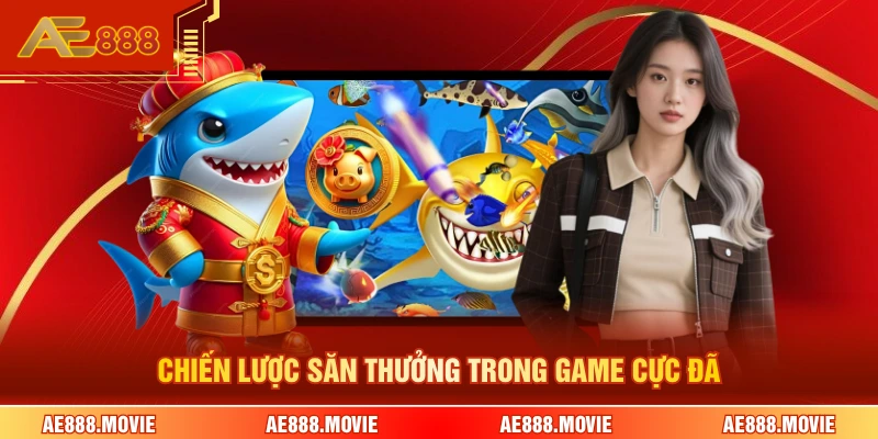 Chiến lược săn thưởng trong game cực đã